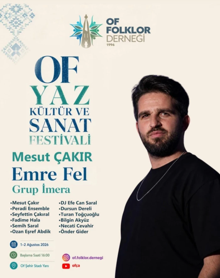 Of'ta iki g&uuml;n s&uuml;recek festival heyecanı başlıyor!