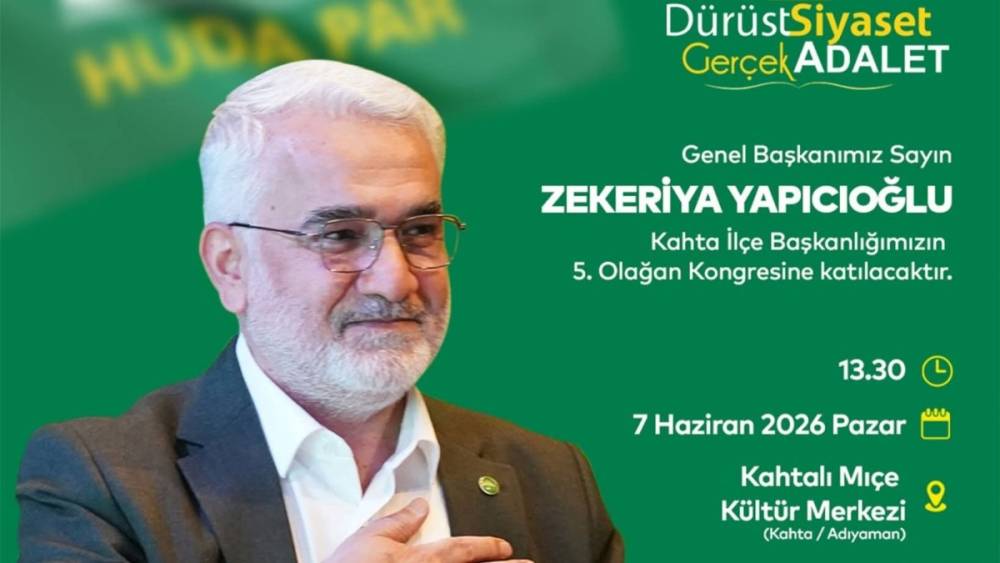H&Uuml;DA PAR Genel Başkanı Yapıcıoğlu Kahta Kongresine katılacak 