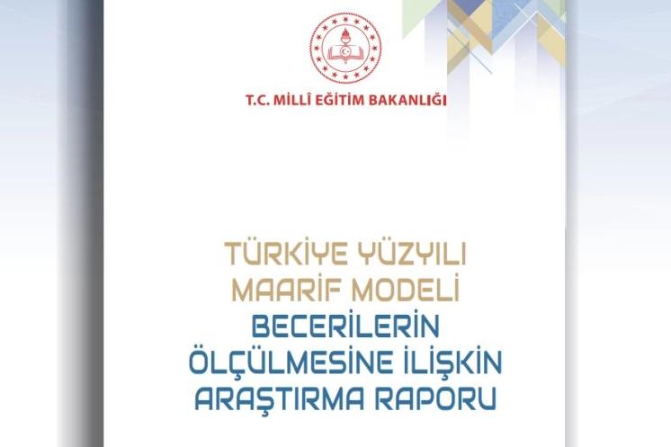 T&uuml;rkiye Y&uuml;zyılı Maarif Modeli'nin &ouml;l&ccedil;me yaklaşımı bilimsel araştırmayla desteklendi