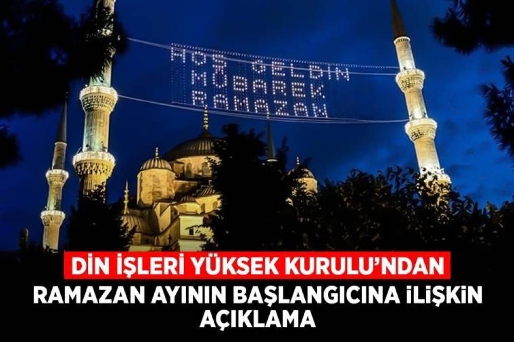 Din İşleri Y&uuml;ksek Kurulu&rsquo;ndan Ramazan ayının başlangıcına ilişkin a&ccedil;ıklama 