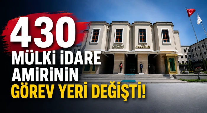 430 M&uuml;lki İdare Amirinin g&ouml;rev yeri değişti