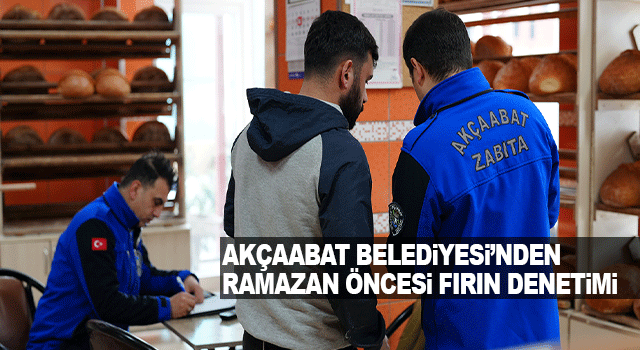 Ak&ccedil;aabat Belediyesi, Ramazan &Ouml;ncesi Fırınlarda Hijyen ve Gramaj Denetimlerini Sıkılaştırdı