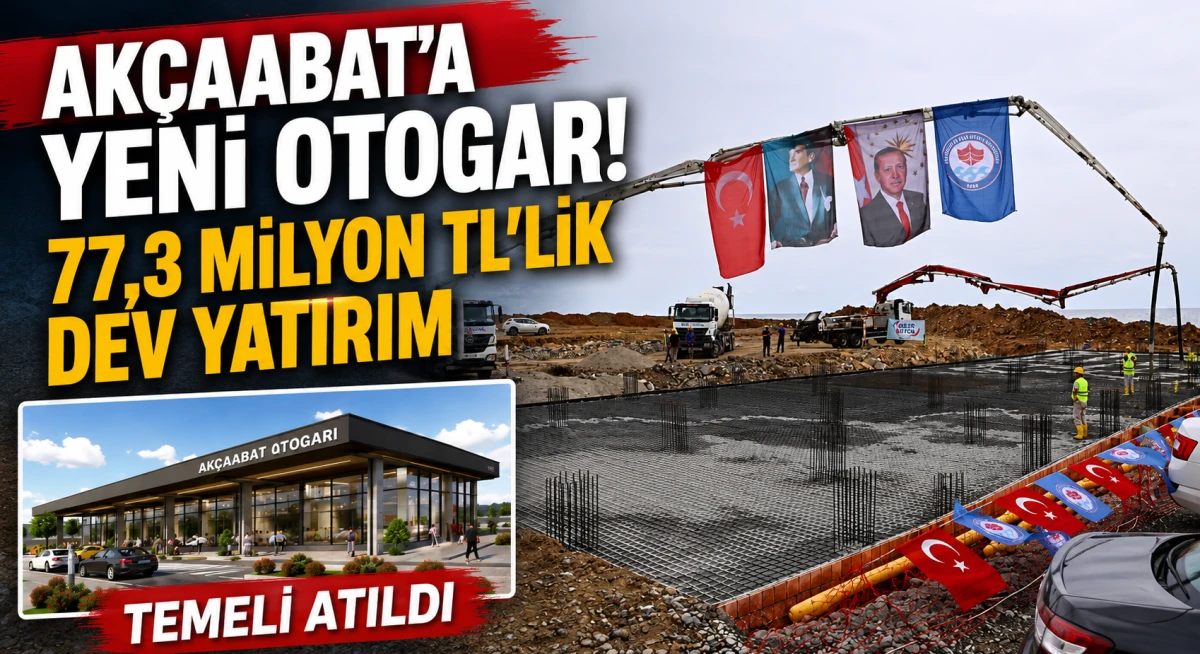 Ak&ccedil;aabat Otogarı'nın Temeli Atıldı! 77,3 Milyon TL'lik Dev Yatırım Hayata Ge&ccedil;iyor