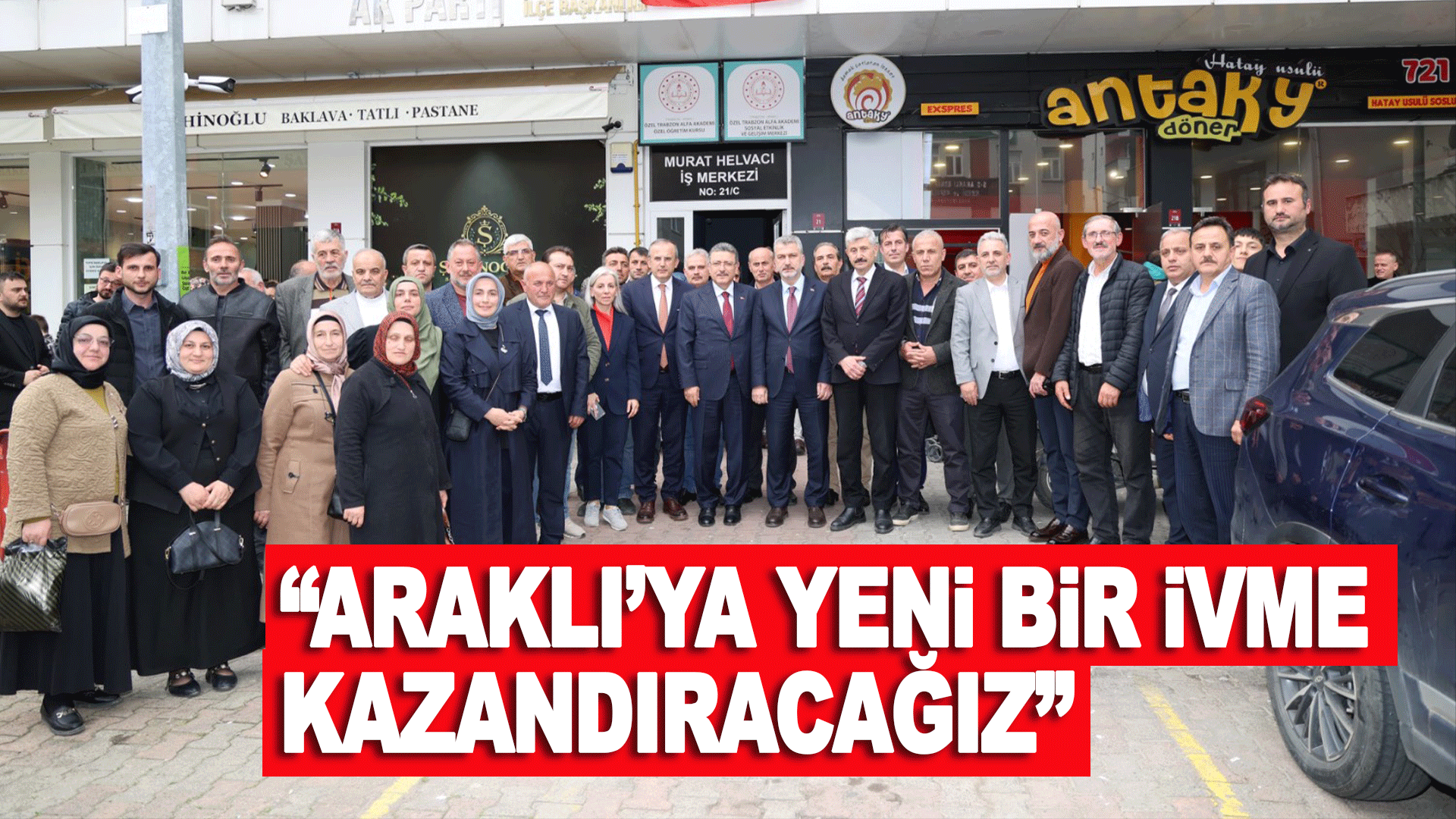 Araklı&rsquo;da Ulaşım, Sanayi ve Sosyal Yatırımlar Hız Kazanıyor