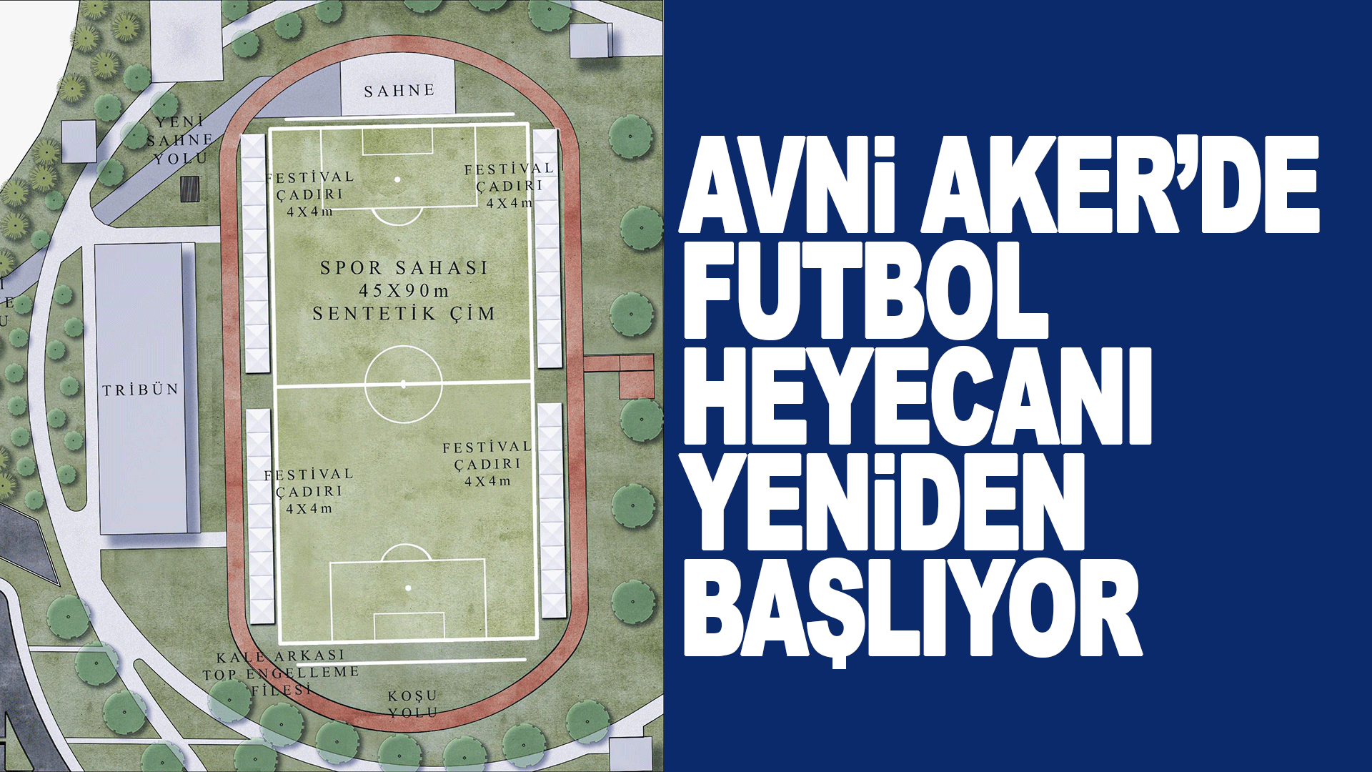 Avni Aker&rsquo;de futbol heyecanı yeniden başlıyor