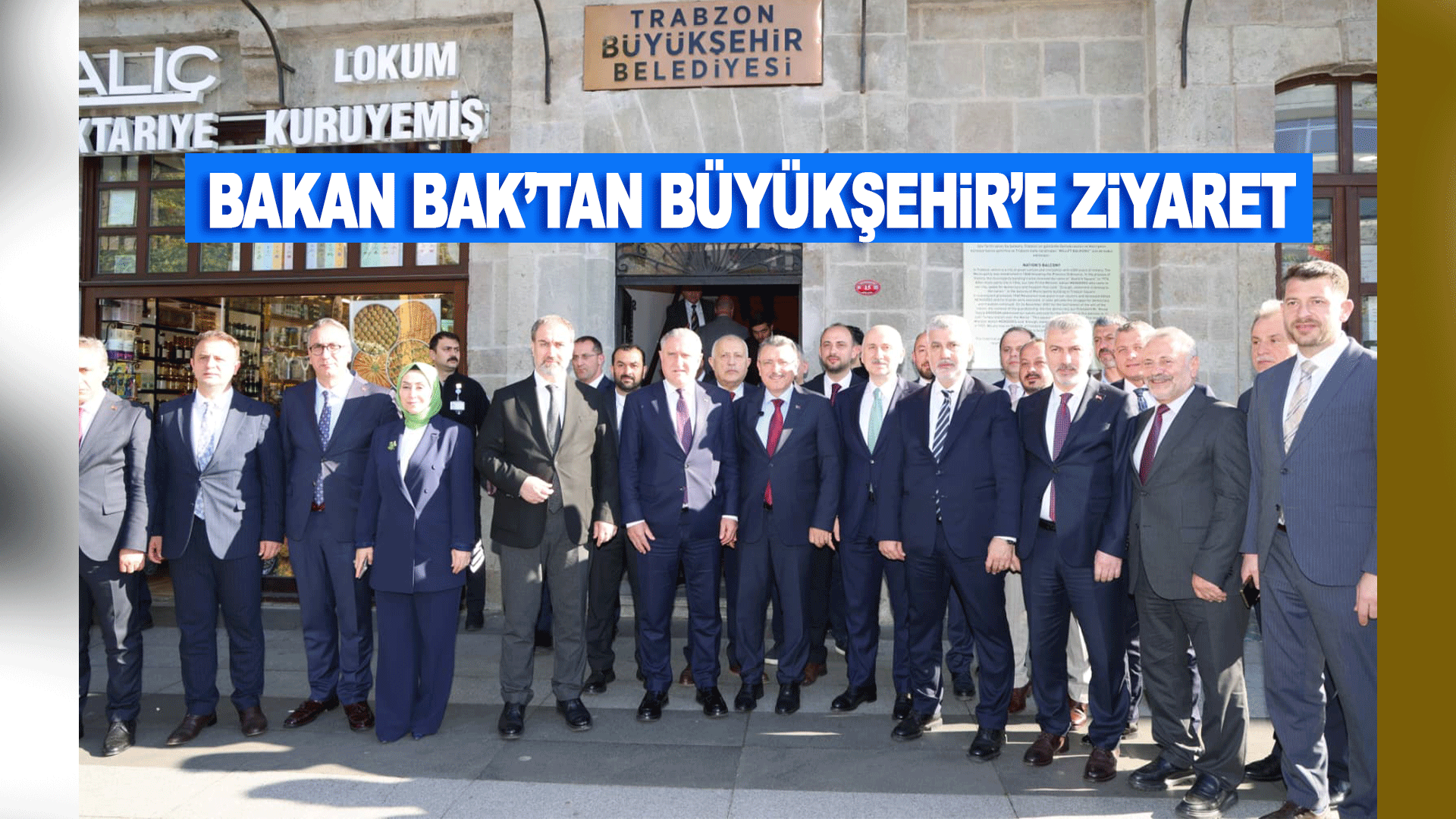 Bakan Bak&rsquo;tan Trabzon B&uuml;y&uuml;kşehir Belediyesi&rsquo;ne ziyaret