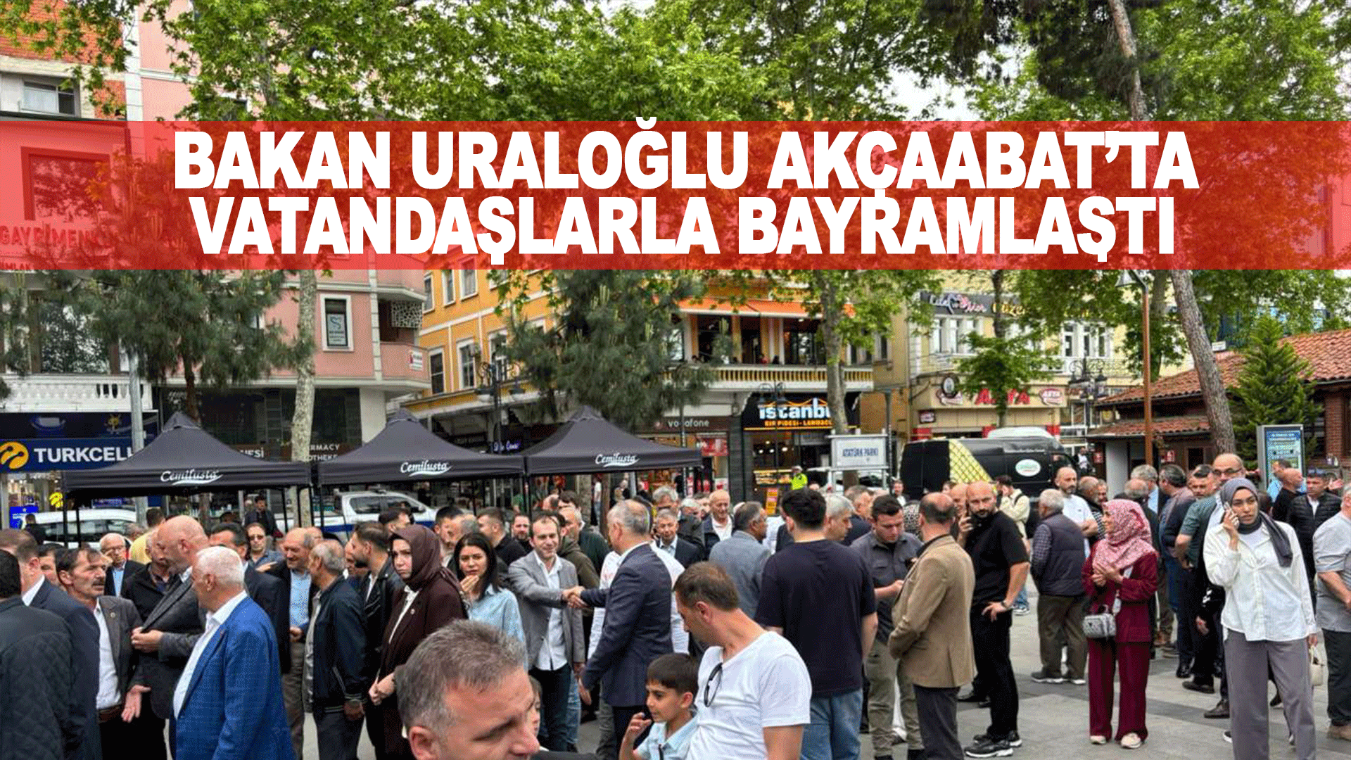 Bakan Uraloğlu Ak&ccedil;aabat&rsquo;ta vatandaşlarla bayramlaştı
