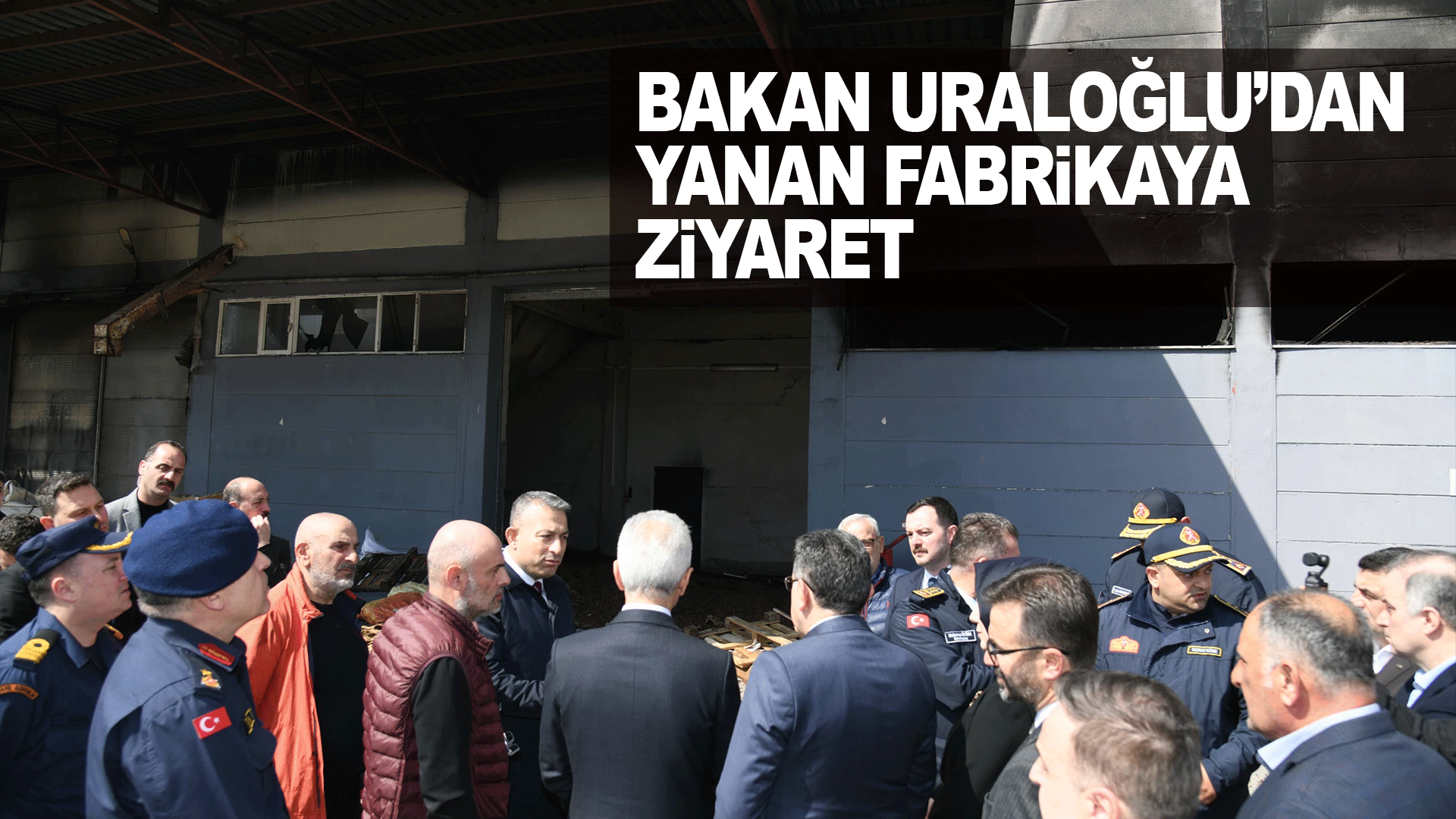 Bakan Uraloğlu ve Başkan Gen&ccedil;, Yangında Hasar G&ouml;ren Fındık Fabrikasında İncelemelerde Bulundu