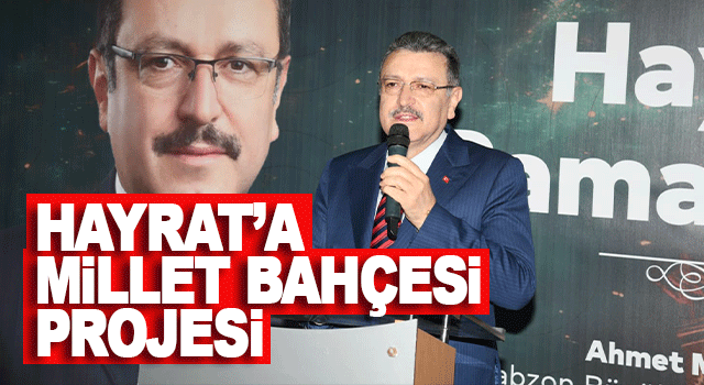 Başkan Ahmet Metin Gen&ccedil; Hayrat&rsquo;ta Vatandaşlarla Buluştu, İl&ccedil;eye Millet Bah&ccedil;esi Yapılacağını A&ccedil;ıkladı