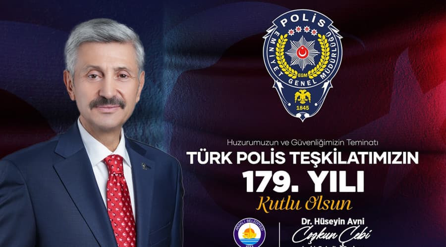 Başkan Dr. Hüseyin Avni Coşkun Çebi’nin Türk Polis Teşkilatının 179. Kuruluş Yıl Dönümü ve 10 Nisan Polis Haftası Mesajı