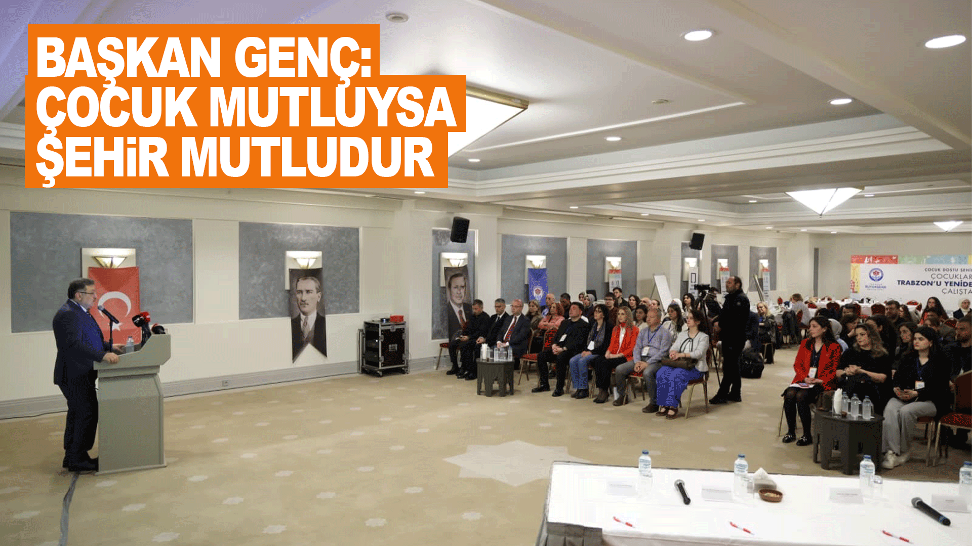 Başkan Gen&ccedil;: &Ccedil;ocukların mutlu olduğu şehirler geleceğe g&uuml;venle bakar