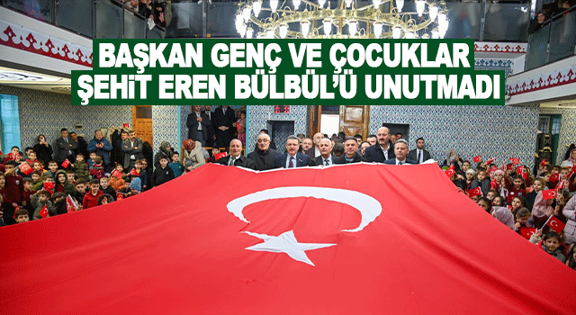 Başkan Gen&ccedil;, Ma&ccedil;ka&rsquo;da tekne orucunda &ccedil;ocuklarla buluştu, Şehit Eren B&uuml;lb&uuml;l dualarla anıldı