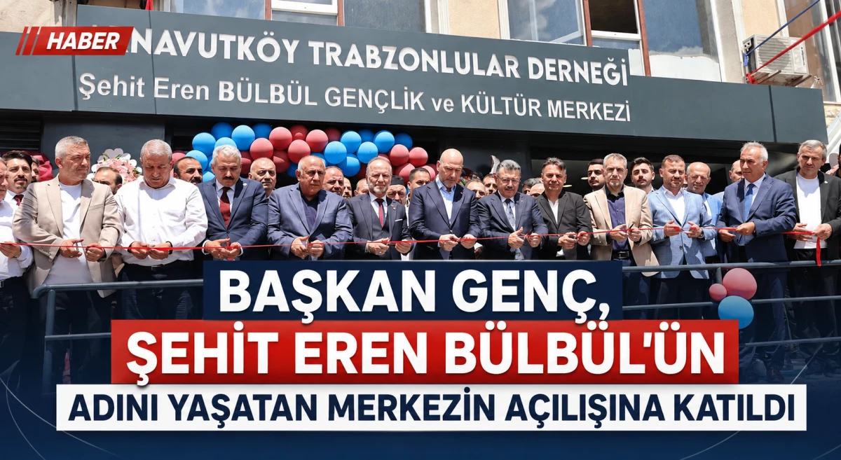 Başkan Gen&ccedil;, Şehit Eren B&uuml;lb&uuml;l'&uuml;n adını yaşatan merkezin a&ccedil;ılışına katıldı