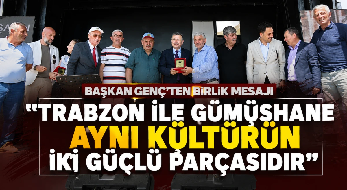 Başkan Gen&ccedil;: Trabzon ile G&uuml;m&uuml;şhane'nin kardeşliği her zaman s&uuml;recek