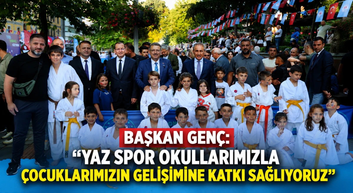 Başkan Gen&ccedil;, Yaz Spor Okulları ile binlerce &ccedil;ocuğu sporla buluşturuyor