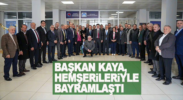Başkan Kaya&rsquo;dan bayramlaşmada birlik ve g&uuml;ndem mesajı