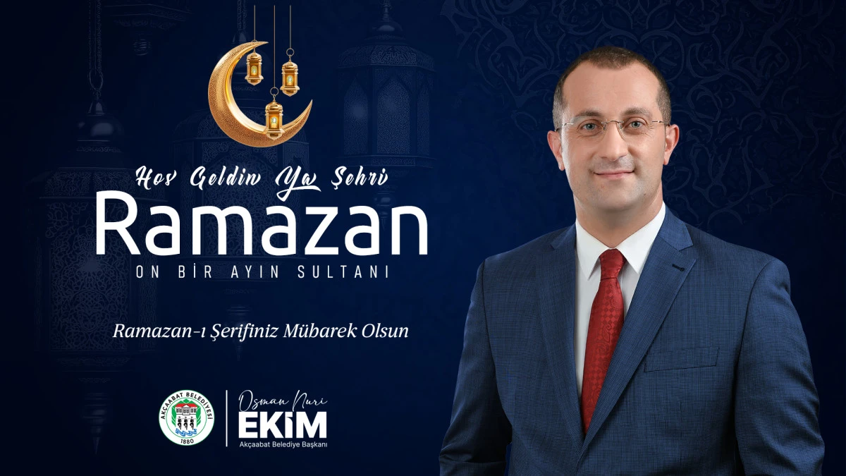 Başkan Osman Nuri Ekim Ramazan ayı dolayısıyla birlik, dayanışma ve kardeşlik vurgusu yaptı