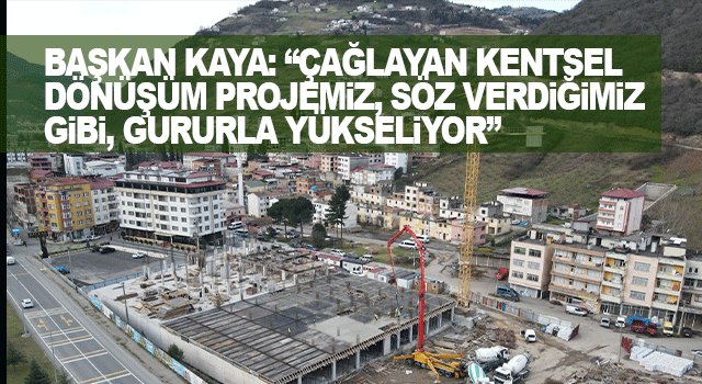 &Ccedil;ağlayan Kentsel D&ouml;n&uuml;ş&uuml;m Projesi&rsquo;nde fiziki ilerleme y&uuml;zde 13&rsquo;e ulaştı