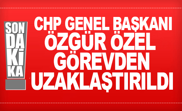 CHP&rsquo;de Şok Gelişme: &Ouml;zg&uuml;r &Ouml;zel G&ouml;revden Uzaklaştırıldı