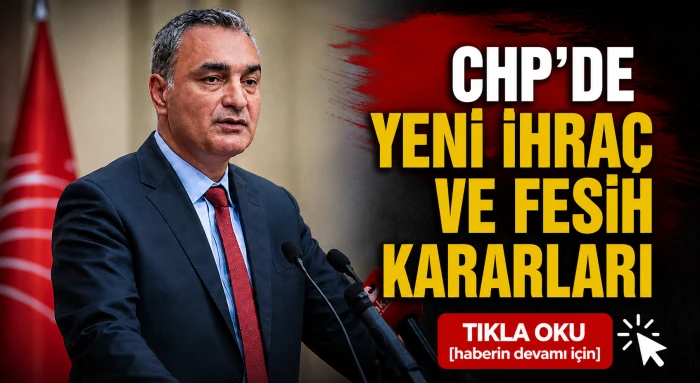 CHP'de yeni ihra&ccedil; ve fesih kararları... 6 İl Başkanı YDK'ya sevk edildi, 6 il başkanı y&ouml;netimden alındı