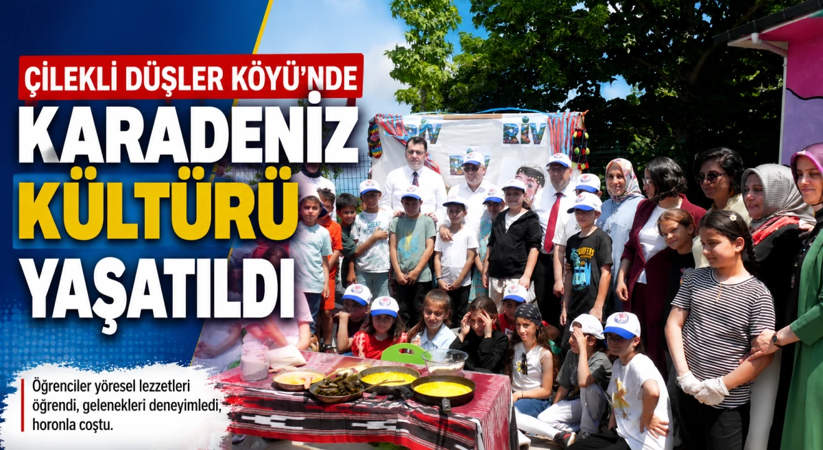 &Ccedil;ilekli D&uuml;şler K&ouml;y&uuml;'nde &ouml;ğrenciler Karadeniz k&uuml;lt&uuml;r&uuml;n&uuml; yaşayarak &ouml;ğrendi