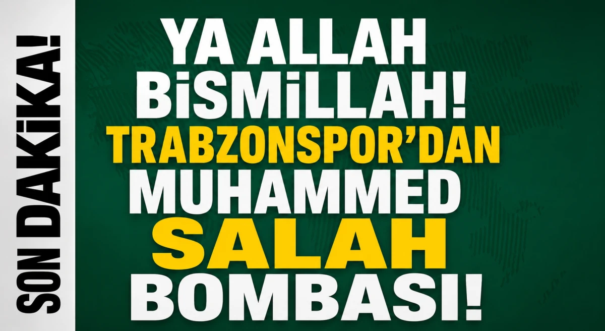 D&uuml;nya Yıldızı Muhammed Salah Trabzonspor'da!