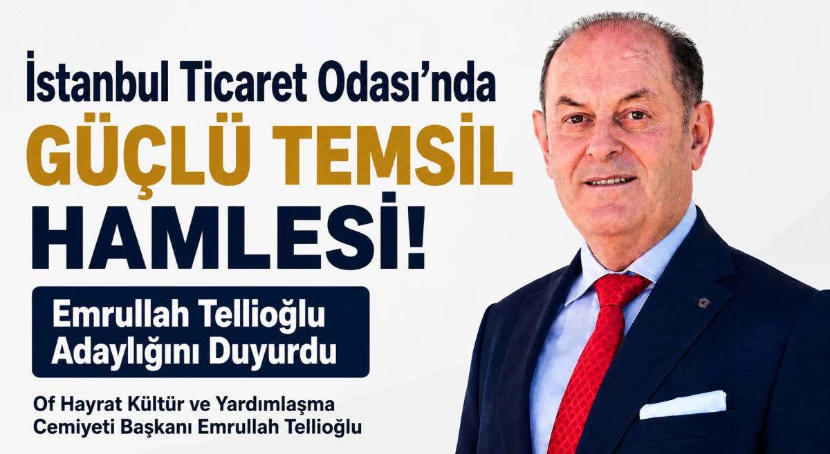 Emrullah Tellioğlu'ndan İTO Se&ccedil;imleri Mesajı: "İstanbul Ticaret Odası'nda Daha G&uuml;&ccedil;l&uuml; Temsil İ&ccedil;in Yola &Ccedil;ıkıyoruz"