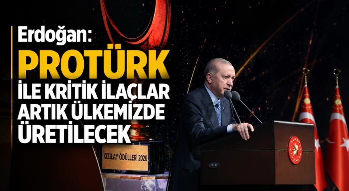 Erdoğan: Prot&uuml;rk ile kritik ila&ccedil;lar artık &uuml;lkemizde &uuml;retilecek