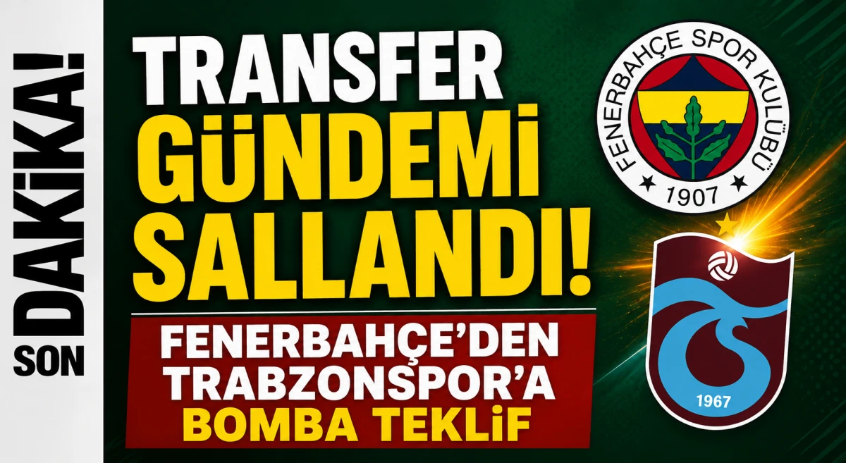 Fenerbah&ccedil;e'den Trabzonspor'a Dev Teklif İddiası