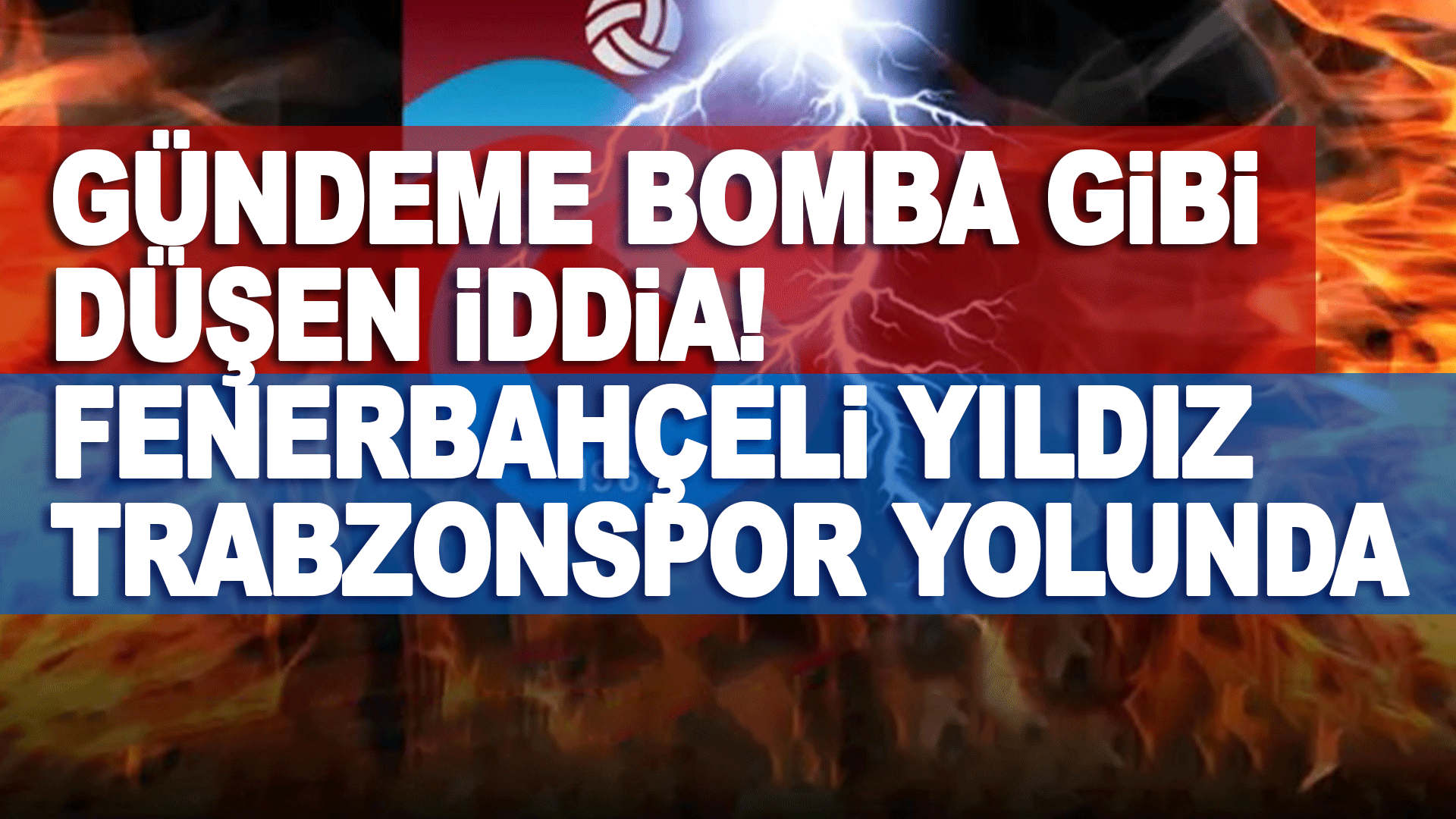 Fenerbah&ccedil;eli yıldız Trabzonspor'a