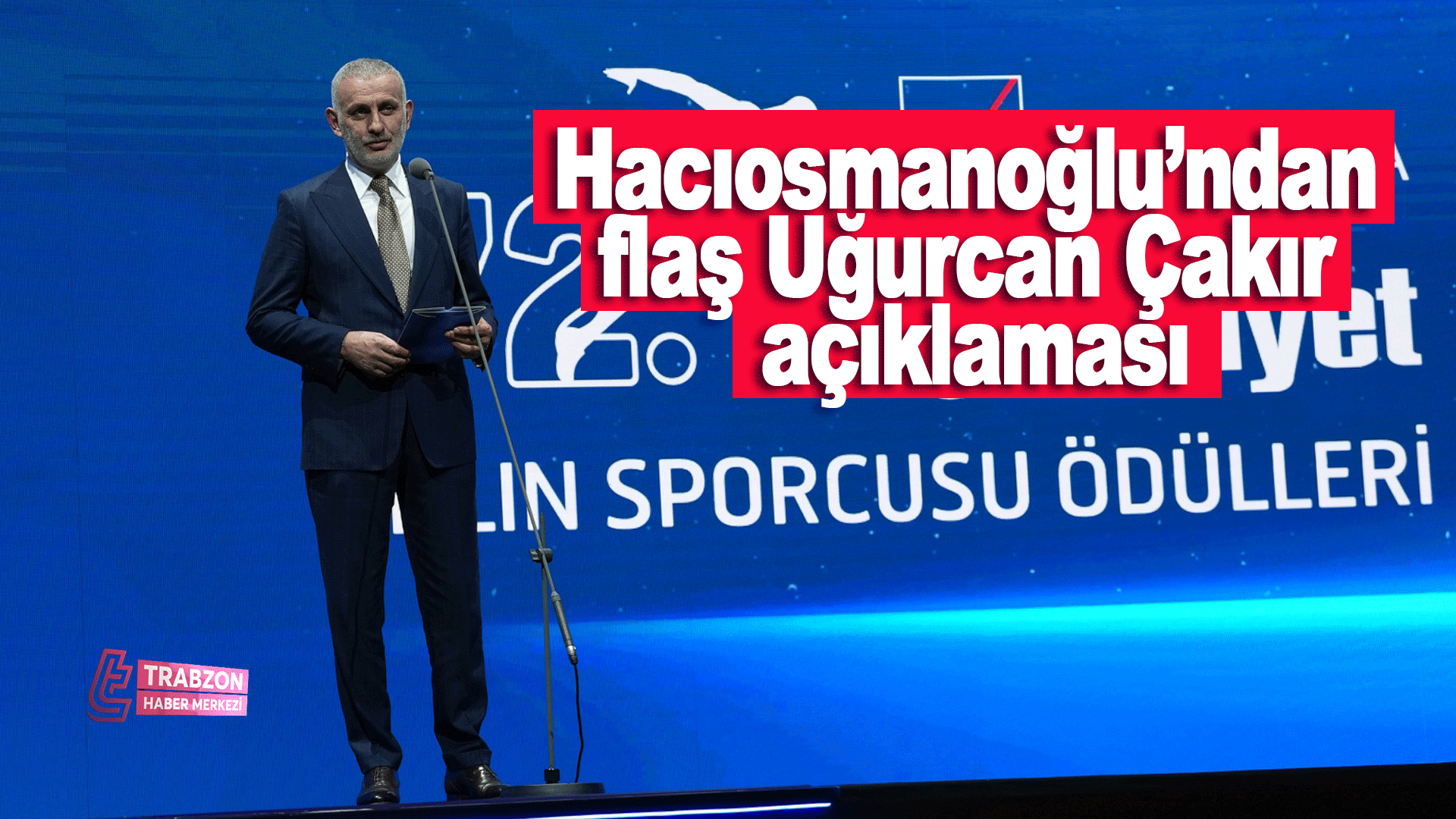 Hacıosmanoğlu&rsquo;ndan Uğurcan &Ccedil;akır i&ccedil;in dikkat &ccedil;eken D&uuml;nya Kupası s&ouml;zleri