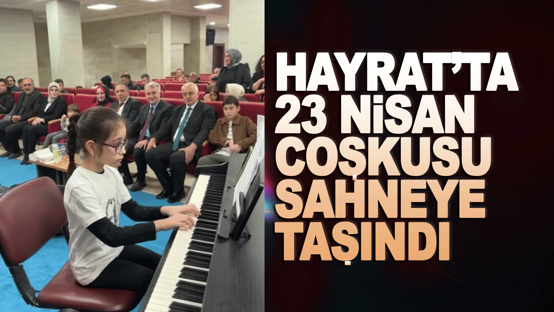Hayrat&rsquo;ta 23 Nisan coşkusu sanatla buluştu, &ccedil;ocuklar sahnede yeteneklerini sergiledi