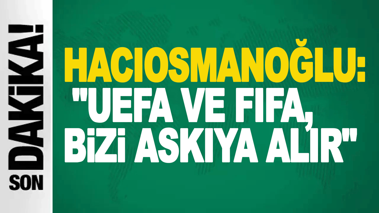 İbrahim Hacıosmanoğlu&rsquo;ndan hakem, UEFA, FIFA, bahis ve Trabzonspor &ccedil;ıkışı