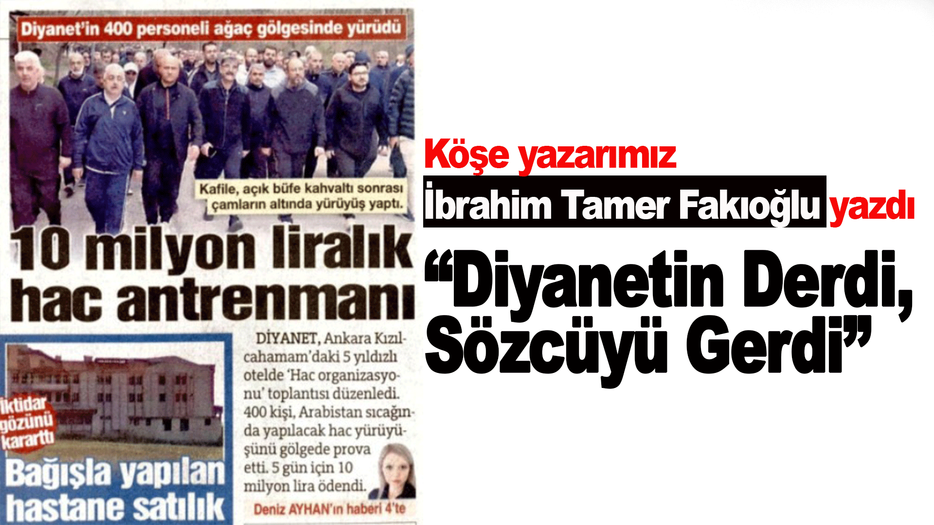 İbrahim Tamer Fakıoğlu: Diyanetin Derdi, S&ouml;zc&uuml;y&uuml; Gerdi