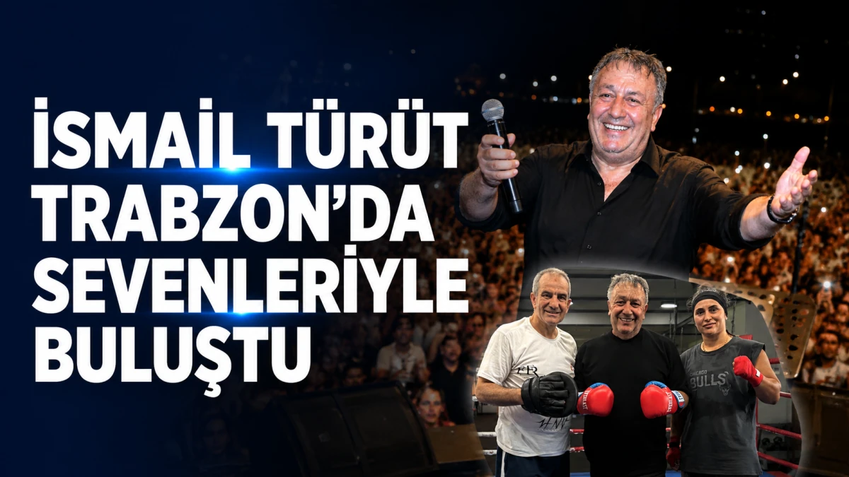 İsmail T&uuml;r&uuml;t Trabzon'da Konser Verdi, Şampiyon Boks&ouml;r Davut &Ccedil;ınar'ı Ziyaret Etti