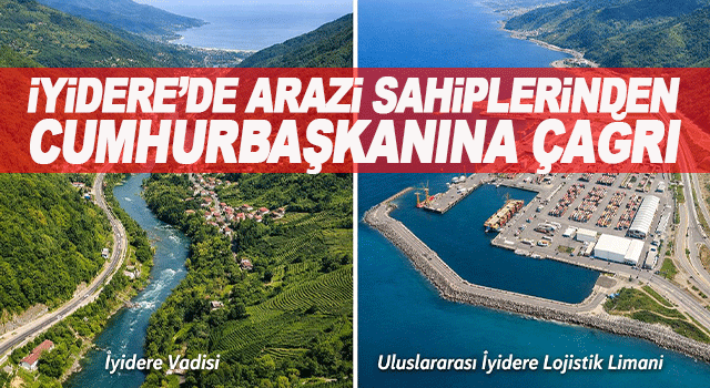 İyidere&rsquo;de Arazi Sahiplerinden Cumhurbaşkanına &Ccedil;ağrı: &ldquo;Kamulaştırma Değil Kiralama İstiyoruz&rdquo;