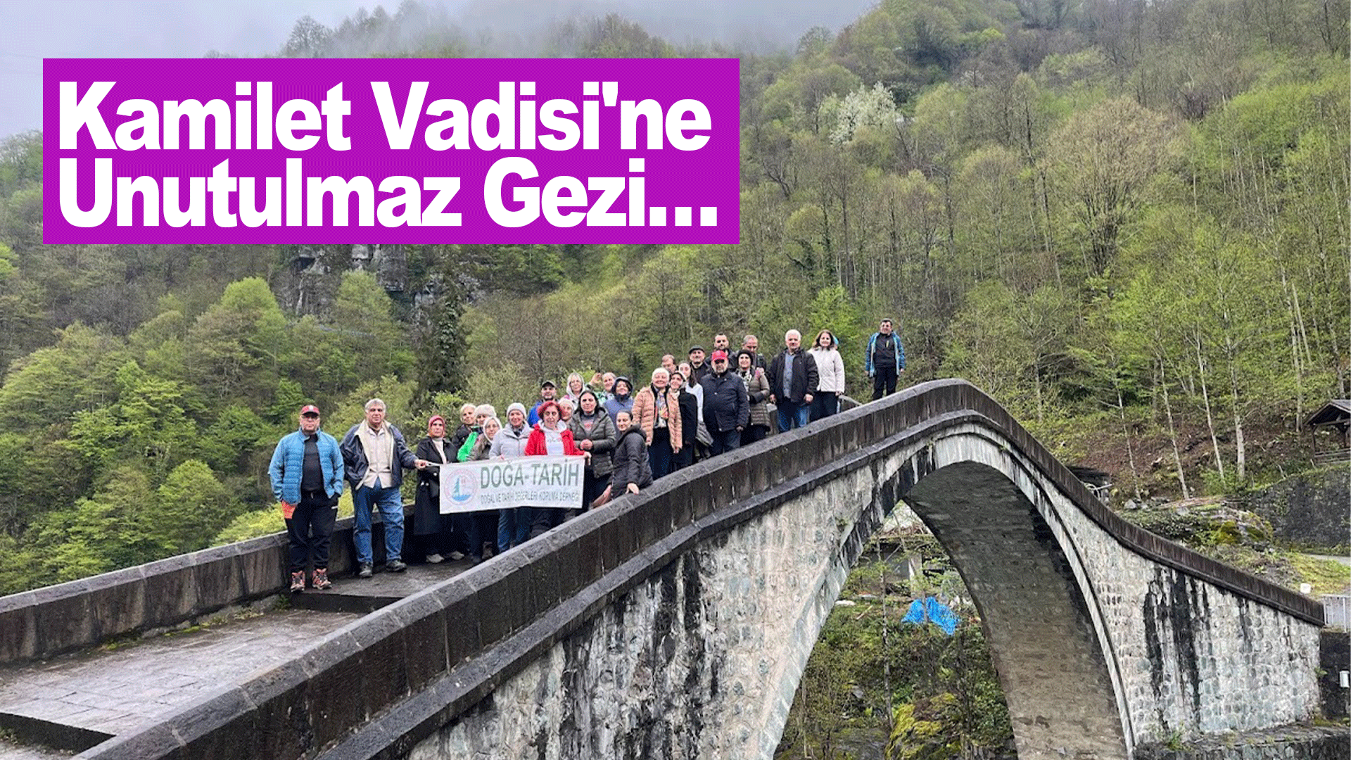 Kamilet Vadisi gezisi doğa ve k&uuml;lt&uuml;r mirasına dikkat &ccedil;ekti