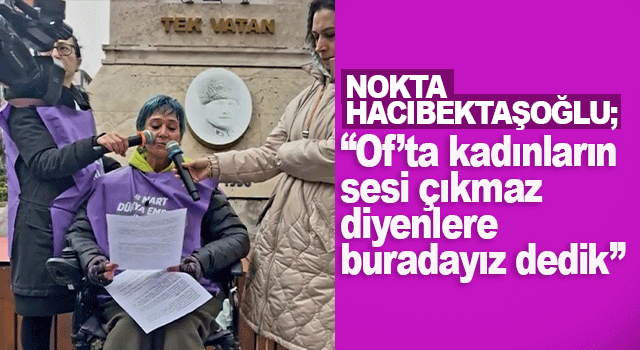 Karadeniz&rsquo;de 8 Mart y&uuml;r&uuml;y&uuml;ş&uuml;: Of&rsquo;ta kadınlar meydanlara &ccedil;ıktı