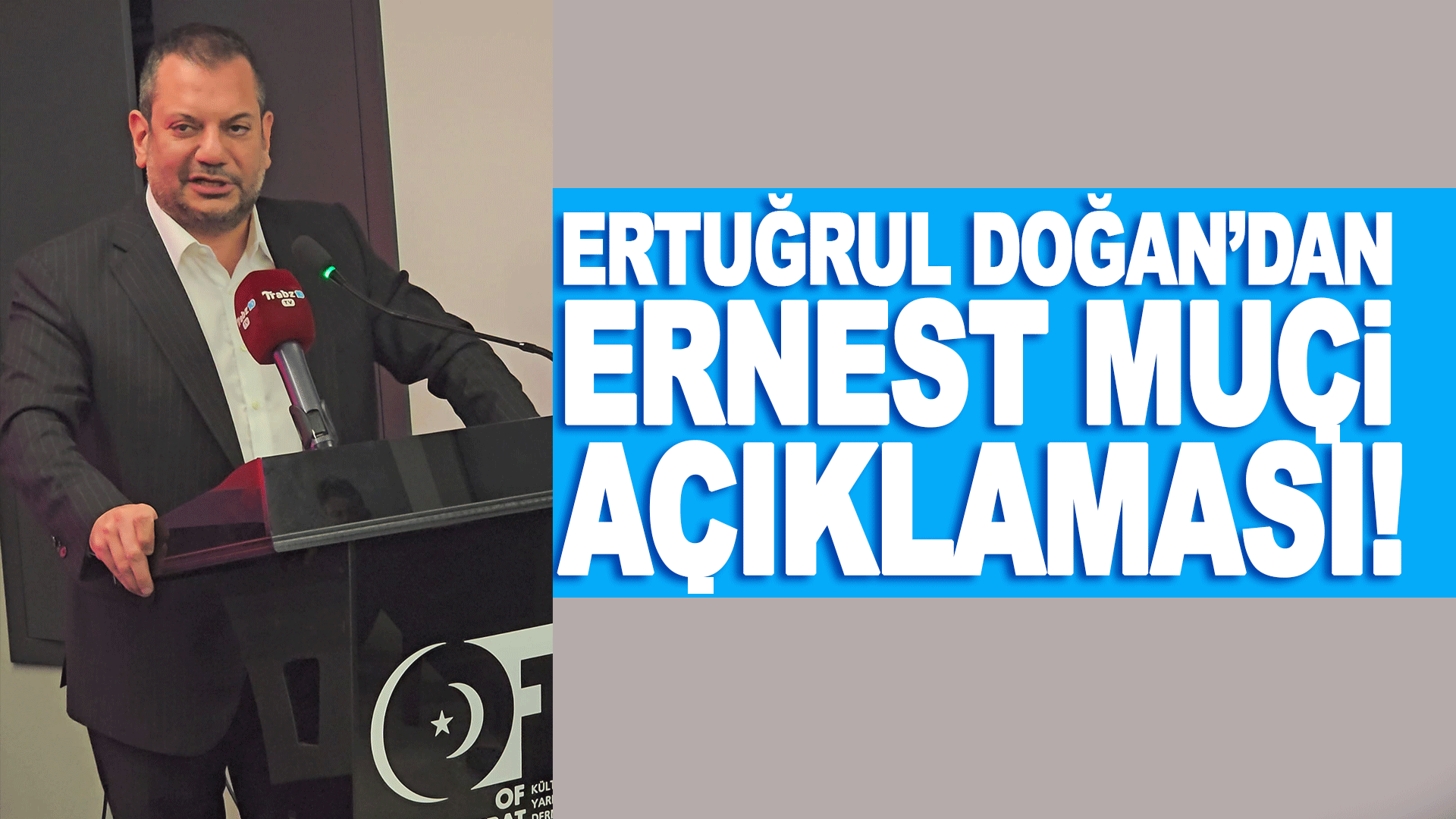 Mu&ccedil;i Trabzonspor&rsquo;da kalacak mı? Ertuğrul Doğan&rsquo;dan net mesaj