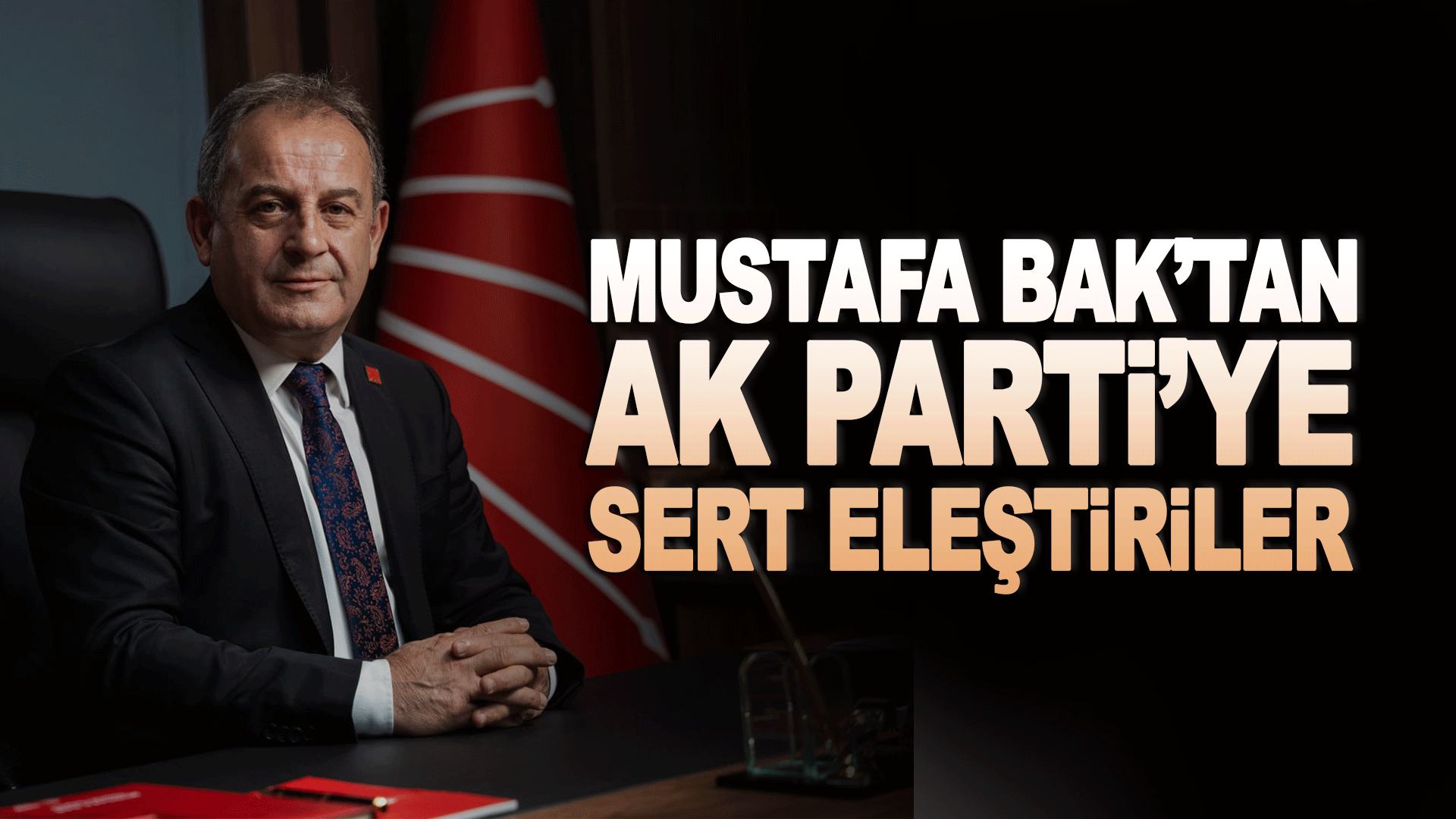 Mustafa Bak&rsquo;tan AK Parti Trabzon y&ouml;netimine sert eleştiriler