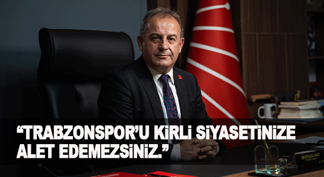 Mustafa Bak&rsquo;tan Trabzonspor &ccedil;ıkışı: &ldquo;Siyasi hesaplara alet edilemez&rdquo;