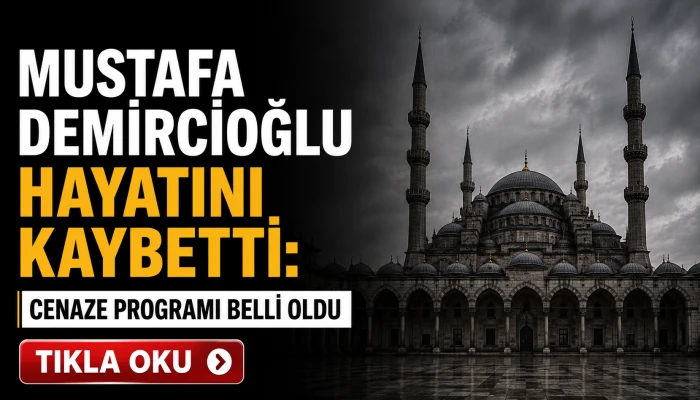 Mustafa Demircioğlu hayatını kaybetti.