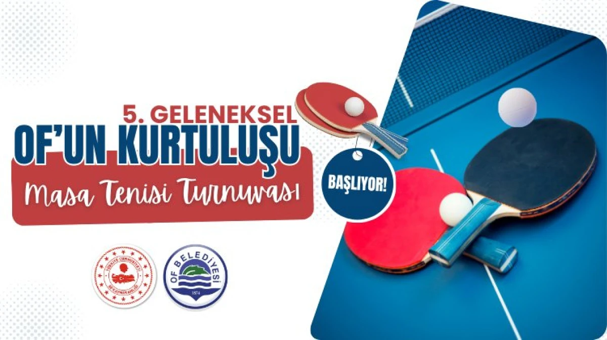 Of&rsquo;ta 5. Geleneksel Masa Tenisi Turnuvası 28-29 Mart&rsquo;ta Başlıyor