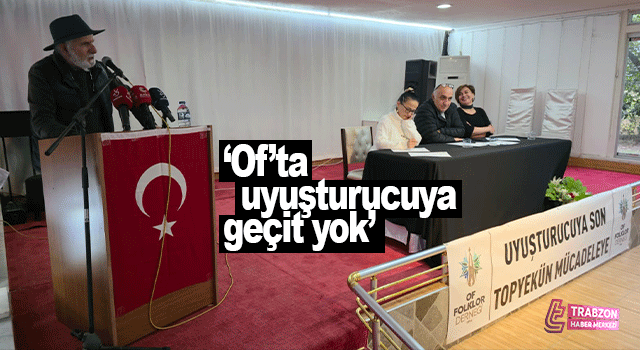 Of&rsquo;ta uyuşturucuya karşı ortak irade: Kurumlar &ldquo;artık eylem zamanı&rdquo; dedi