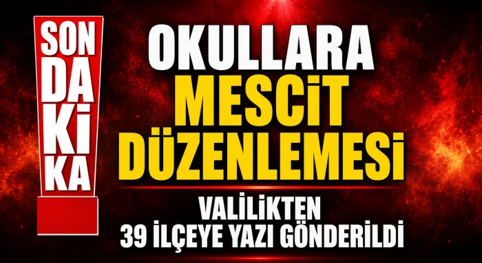 Okullara Mescit D&uuml;zenlemesi: Valilikten 39 İl&ccedil;eye Resmi Yazı