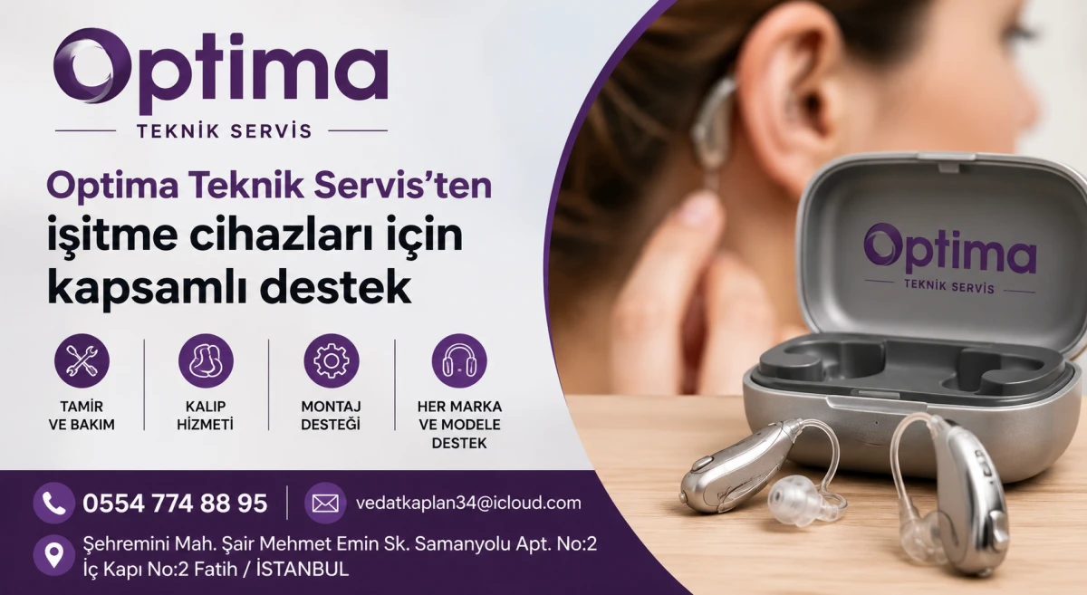 Optima Teknik Servis'ten işitme cihazları i&ccedil;in kapsamlı destek