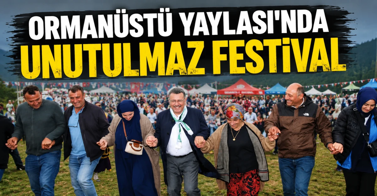 Orman&uuml;st&uuml; K&uuml;lt&uuml;r ve Sanat Festivali'ne Yoğun İlgi! Ma&ccedil;ka Yaylasında Horon ve K&uuml;lt&uuml;r Ş&ouml;leni