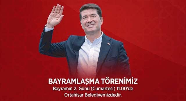 Ortahisar Belediye Başkanı Ahmet Kaya, Ramazan Bayramı mesajında birlik, beraberlik ve dayanışma &ccedil;ağrısında bulundu.