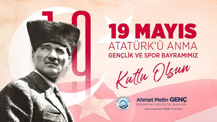 Ortahisar Belediye Başkanı Ahmet Metin Genç’ten 19 Mayıs mesajı!