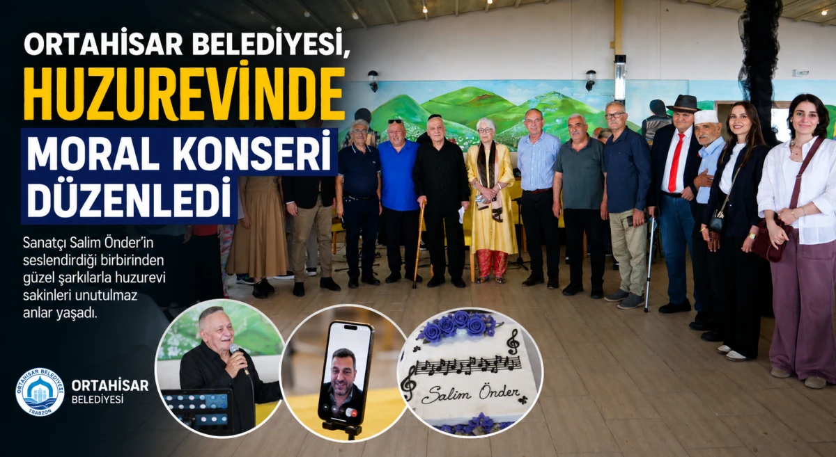 Ortahisar Belediyesi huzurevi sakinlerine m&uuml;zik dolu bir g&uuml;n yaşattı